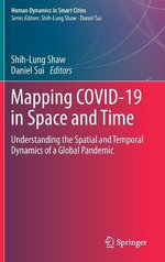 Mapping COVID-19 in Space and Time