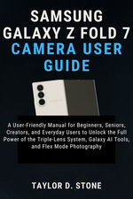Samsung Galaxy Z Fold 7 Camera User Guide