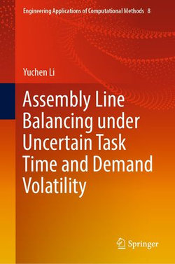 Assembly Line Balancing under Uncertain Task Time and Demand Volatility Assembly Line Balancing under Uncertain Task Time and Demand Volatility