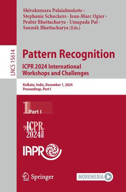 Pattern Recognition. ICPR 2024 International Workshops and Challenges Pattern Recognition. ICPR 2024 International Workshops and Challenges