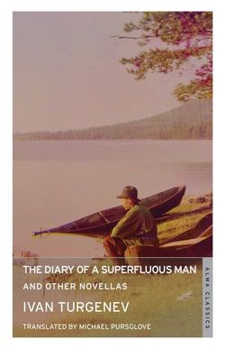 The Diary of a Superfluous Man and Other Novellas: New Translation