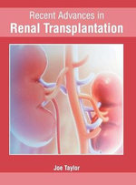 Recent Advances in Renal Transplantation