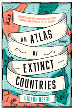 An Atlas of Extinct Countries