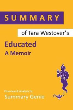 Summary of Tara Westover's Educated: a Memoir