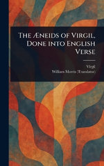 The AEneids of Virgil, Done Into English Verse