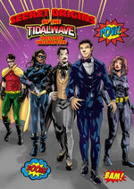 Secret Origins of the TidalWave Universe: Volume 5: Bam, Pow, Boom Secret Origins of the TidalWave Universe: Volume 5: Bam, Pow, Boom