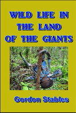 Wild Life in the Land of the Giants