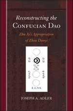 Reconstructing the Confucian Dao