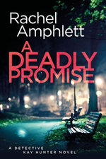 A Deadly Promise (Detective Kay Hunter crime thriller series, Book 13)