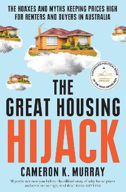 The Great Housing Hijack