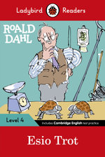 Ladybird Readers Level 4 - Roald Dahl - Esio Trot (ELT Graded Reader)