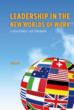 Leadership in The New Worlds of Work Leadership in The New Worlds of Work