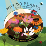 Why Do Plants Love the Sun?