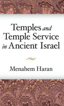 Temples and Temple Service in Ancient Israel Temples and Temple Service in Ancient Israel