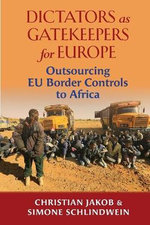 Dictators as Gatekeepers for Europe