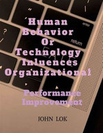 Human Behavior or Technology Influences organizational