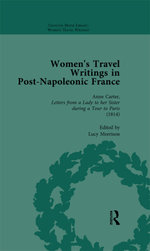 Women's Travel Writings in Post-Napoleonic France, Part I Vol 4