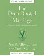 The Deep-Rooted Marriage Companion Guide