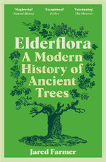 Elderflora: a Modern History of Ancient Trees