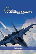 Histoire de l'Aviation militaire Histoire de l'Aviation militaire