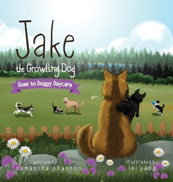 Jake the Growling Dog: Jake Goes to Doggy Daycare