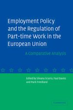 Employment Policy and the Regulation of Part-time Work in the European Union