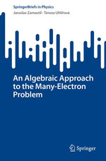 An Algebraic Approach to the Many-Electron Problem