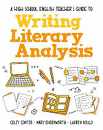 A High School English Teacher's Guide to Writing Literary Analysis