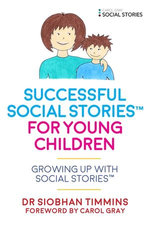 Successful Social Stories™ for Young Children with Autism