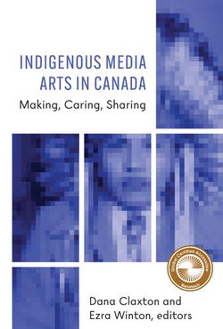 Indigenous Media Arts in Canada
