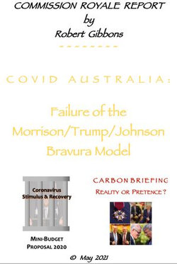 C O V I D A U S T R A L I A : Failure of the Morrison/Trump/Johnson Bravura Model C O V I D A U S T R A L I A : Failure of the Morrison/Trump/Johnson Bravura Model