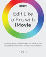 Edit Like a Pro with IMovie