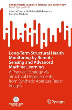 Long-Term Structural Health Monitoring by Remote Sensing and Advanced Machine Learning Long-Term Structural Health Monitoring by Remote Sensing and Advanced Machine Learning