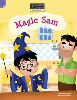 Discovering Science (Chemistry Lower Primary): Magic Sam (Reading Level 11/F&P Level G)