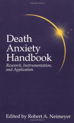 Death Anxiety Handbook: Research, Instrumentation, And Application