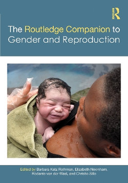 The Routledge Companion to Gender and Reproduction The Routledge Companion to Gender and Reproduction