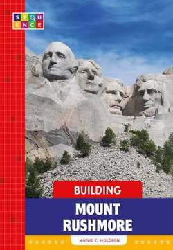 Building Mount Rushmore Building Mount Rushmore