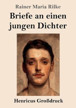 Briefe an einen jungen Dichter (Grossdruck)
