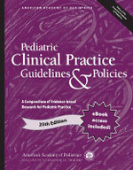 Pediatric Clinical Practice Guidelines & Policies