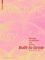 Built to Grow - Blending Architecture and Biology
