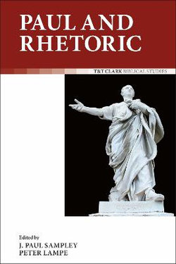 Paul and Rhetoric Paul and Rhetoric