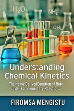 Understanding Chemical Kinetics: The Newly Derived Equation of Rate Order For Elementary Reactions.