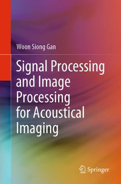 Signal Processing and Image Processing for Acoustical Imaging Signal Processing and Image Processing for Acoustical Imaging
