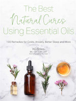 The Best Natural Cures Using Essential Oils