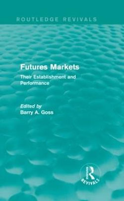 Futures Markets (Routledge Revivals) Futures Markets (Routledge Revivals)