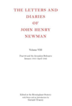 The Letters and Diaries of John Henry Newman: Volume VIII: Tract 90 and the Jerusalem Bishopric