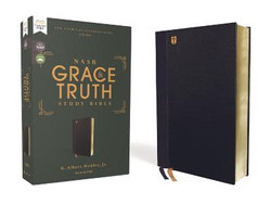 The NASB Grace and Truth Study Bible
