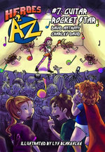 Heroes A2Z #7: Guitar Rocket Star