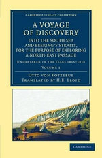 A Voyage of Discovery, into the South Sea and Beering's Straits, for the Purpose of Exploring a North-East Passage A Voyage of Discovery, into the South Sea and Beering's Straits, for the Purpose of Exploring a North-East Passage