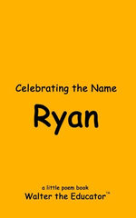 Celebrating the Name Ryan Celebrating the Name Ryan